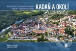 Kadaň a okolí z nebe - Radka Srněnská - kniha z kategorie Obrazové publikace