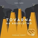 Továrna na absolutno - Karel Čapek - audiokniha z kategorie Sci-fi a fantasy