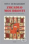 Zrcadlo moudrosti (Eseje o tradiční vědě a posvátném umění) - kniha z kategorie Mýty, pověsti a legendy