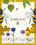 The World of Bees - Cristina Banfi, Giulia De Amicis (ilustrácie) - kniha z kategorie Přírodní vědy a technika