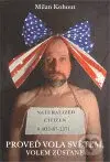 Proveď vola světem, volem zůstane - Milan Kohout - kniha z kategorie Beletrie