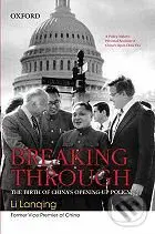 Breaking Through (The Birth of China's Opening-up Policy) - Li Lanquing
