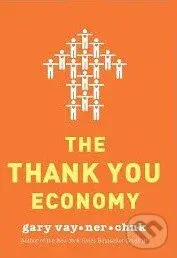 The Thank You Economy - Gary Vaynerchuk