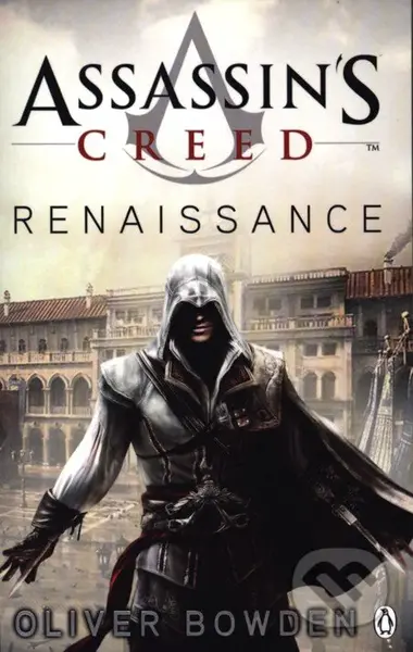 Assassin's Creed: Renaissance - Oliver Bowden - kniha z kategorie Fantasy