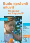 Budu správně mluvit (Chodíme na logopedii) - Dana Kutálková