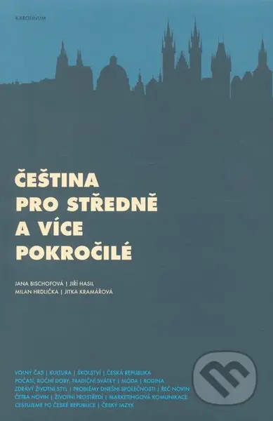 Čeština pro středně a více pokročilé - Jana Bischofová - kniha z kategorie Jazykové učebnice a slovníky