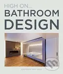 High On… Bathroom Design - Ralph Daab (Editor) - kniha z kategorie Architektura