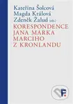 Korespondence Jana Marka Marciho z Kronlandu - Magda Králová, Kateřina Šolcová, Zdeněk Žalud - kniha z kategorie Historie