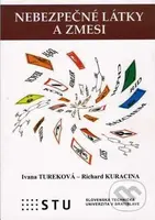 Nebezpečné látky a zmesy - Ivana Tureková - kniha z kategorie Chemie
