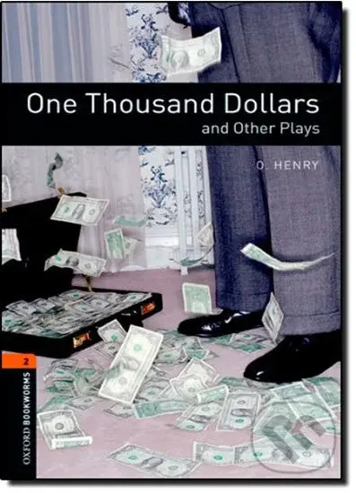Playscripts 2 - One Thousand Dollars (Oxford Bookworms (New Edition)) - kniha z kategorie Jazykové učebnice a slovníky