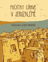 Počátky církve v Jeruzalémě - Ivana Pecháčková, Alžběta Moravcová (ilustrátor) - kniha z kategorie Bible
