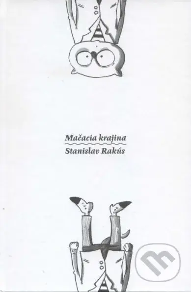 Mačacia krajina - Stanislav Rakús - kniha z kategorie Pohádky