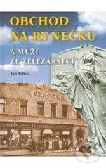 Obchod na rynečku a muži ze železářství - Jan Johna