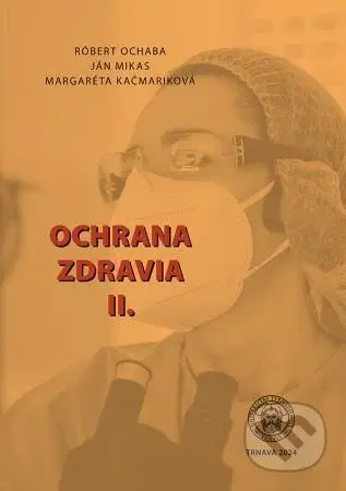 Ochrana zdravia II. - Róbert Ochaba - kniha z kategorie Psychologie