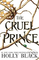 The Cruel Prince - Holly Black - kniha z kategorie Beletrie pro děti