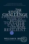 The Stoic Challenge (A Philosopher's Guide to Becoming Tougher, Calmer, and More Resilient) - kniha z kategorie Filozofie