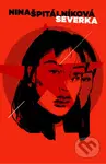 Severka - Nina Špitálníková - kniha z kategorie Společenská beletrie
