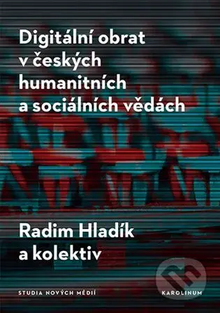 Digitální obrat v českých humanitních a sociálních vědách - kniha z kategorie Odborné a naučné