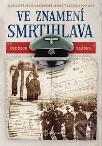 Ve znamení smrtihlava - Oldřich Sládek - kniha z kategorie Historie