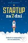Startup za 7 dní (Dokud to nespustíte, nic se nedozvíte) - kniha z kategorie Seberozvoj