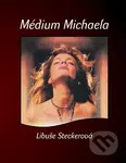 Médium Michaela - Libuše Steckerová - kniha z kategorie Záhady a paranormální jevy