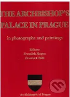 The Archbishop’s palace in Prague (In photographs and paintings) - kniha z kategorie Mapy a cestování