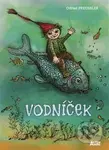 Vodníček - Otfried Preussler, Winnie Gebhardt (ilustrátor) - kniha z kategorie Pohádky