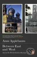Between East and West (Across the Borderlands of Europe) - kniha z kategorie Historie