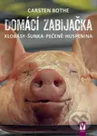 Domácí zabijačka (Klobásy, šunka, pečeně, huspenina) - kniha z kategorie Podle úpravy