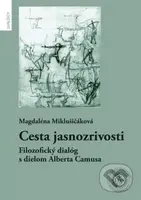 Cesta jasnozrivosti (Filozofický dialóg s dielom Alberta Camusa) - kniha z kategorie Filozofie
