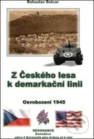 Z Českého lesa k demarkační linii (Osvobození 1945) - kniha z kategorie Historie
