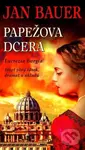 Papežova dcera (Lucrezia Borgia) - Jan Bauer