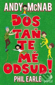 Dostaňte mě odsud! - Andy McNab, Phil Earle