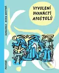 Vyvolení dvanácti apoštolů - Ivana Pecháčková, Marie Novotná (ilustrátor) - kniha z kategorie Křesťanství