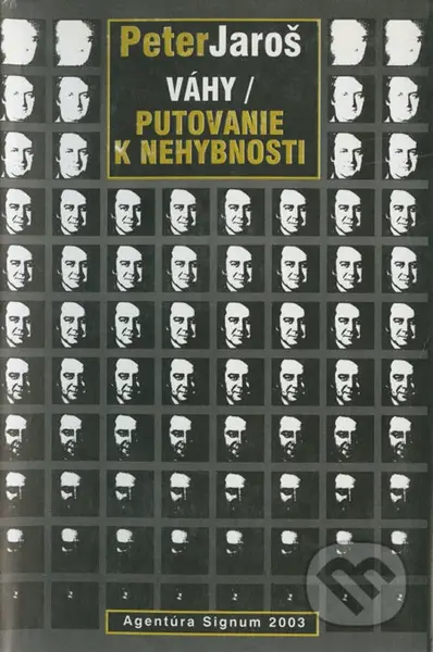 Váhy - Putovanie k nehybnosti - Peter Jaroš - kniha z kategorie Společenská beletrie