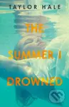 The Summer I Drowned - Taylor Hale - kniha z kategorie Beletrie pro děti