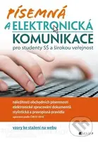 Písemná a elektronická komunikace (pro studenty SŠ a širokou veřejnost) - kniha z kategorie Etiketa