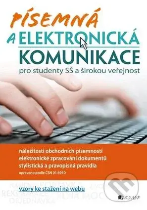 Písemná a elektronická komunikace (pro studenty SŠ a širokou veřejnost) - kniha z kategorie Etiketa