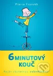 6 minutový kouč: Jak nalézt skutečnou sebedůvěru - Pierre Franckh - kniha z kategorie Psychologie