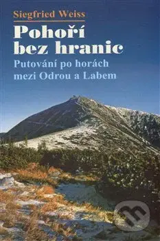 Pohoří bez hranic - Putování po horách mezi Odrou a Labem