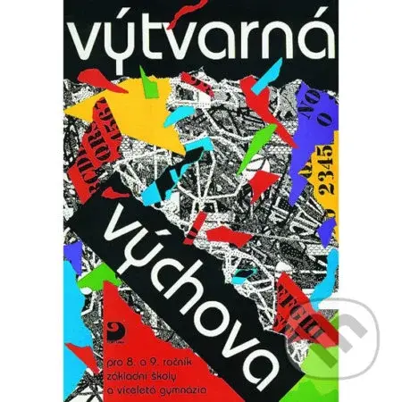 Výtvarná výchova (pro 8. a 9. ročník základní školy a víceletá gymnázia) - kniha z kategorie 2. stupeň