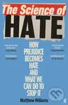 The Science of Hate (How prejudice becomes hate and what we can do to stop it) - kniha z kategorie Humanitní a společenské vědy