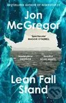 Lean Fall Stand - Jon McGregor
