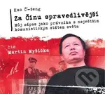 Za Čínu spravedlivější (Můj zápas jako právníka s největším komunistickým státem) - audiokniha z kategorie Historie