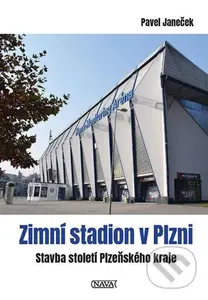 Zimní stadion v Plzni (Stavba století Plzeňského kraje) - kniha z kategorie Historie