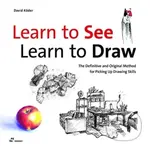 Learn to See, Learn to Draw (The Definitive and Original Method for Picking Up Drawing Skills) - kniha z kategorie Hobby