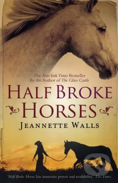 Half Broke Horses - Jeannette Walls - kniha z kategorie Beletrie