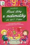 Hravé úlohy z matematiky (Pre deti 8 - 9 rokov) - Eva Kollerová - kniha z kategorie Úkoly pro děti