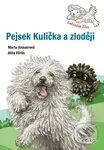 Pejsek Kulička a zloději – Začínám číst - Marta Knauerová, Atila Vörös (ilustrácie) - kniha z kategorie Pohádky