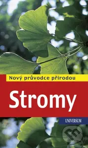 Stromy - Nový průvodce přírodou - Margot Spohn, Roland Spohn - kniha z kategorie Biologie